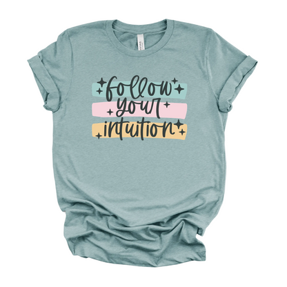 Follow Your Intuition Tee | Spiritual Graphic T-Shirt