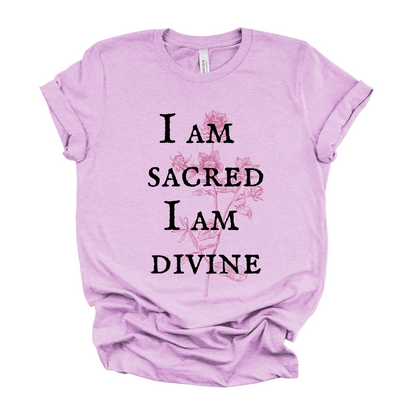 I Am Sacred, I Am Divine Tee | Spiritual Affirmation Graphic T-Shirt
