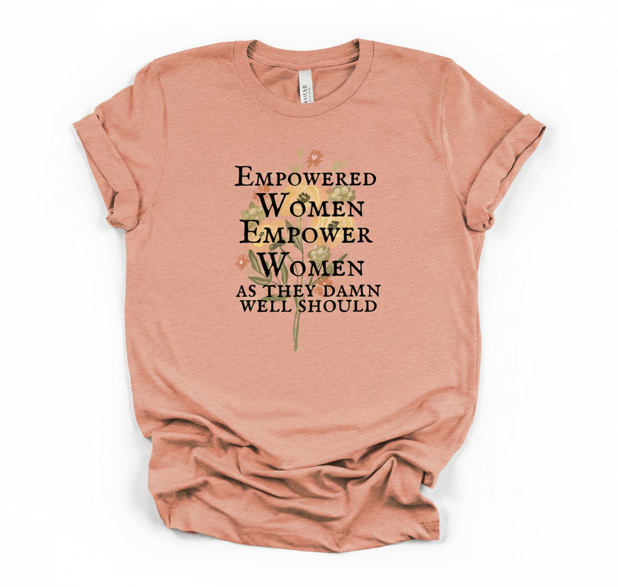 Empower Women Tee | Feminine Strength Graphic T-Shirt