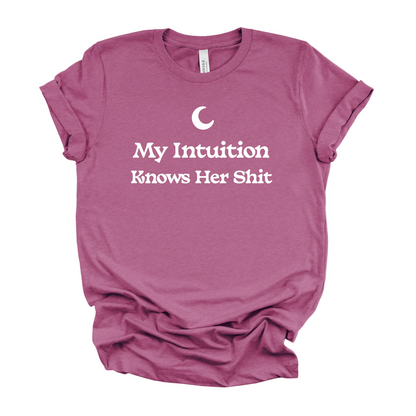 My Intuition Knows Her Sh*t Tee  (WHITE DESIGN)| Funny Witchy Graphic T-Shirt