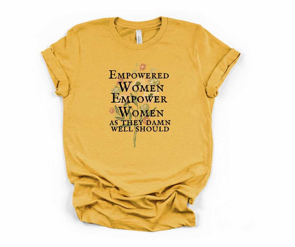 Empower Women Tee | Feminine Strength Graphic T-Shirt